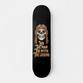 L69 DER MANN DER MYTH DER LEGENDE Skateboard