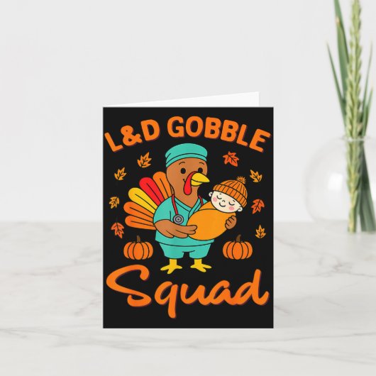 L&d Gobble Squad Thanksgiving Labor & Deli Karte (Vorderseite)