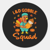 L&d Gobble Squad Thanksgiving Labor & Deli Runder Aufkleber (Vorderseite)