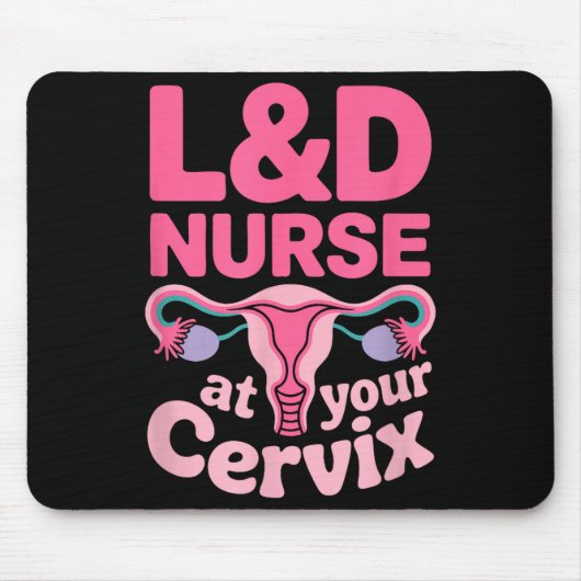 L&amp;d Krankenschwester an deinem Muttermund - Sü Mousepad (Vorne)