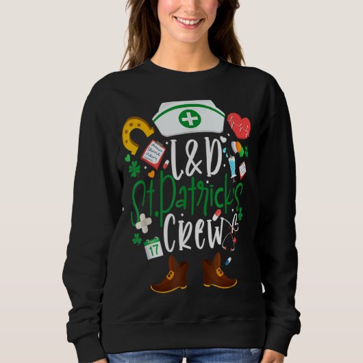 L D St Patricks Nurse Crew St Patrick Day Labour A Sweatshirt (Vorderseite)