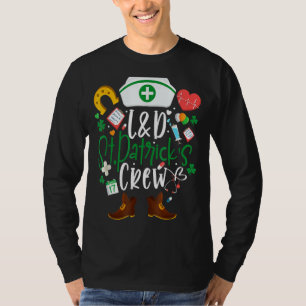 L D St Patricks Nurse Crew St Patrick Day Labour A T-Shirt