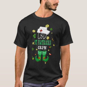 L&d St Patricks Nurse St Patrick Day Labour and De T-Shirt