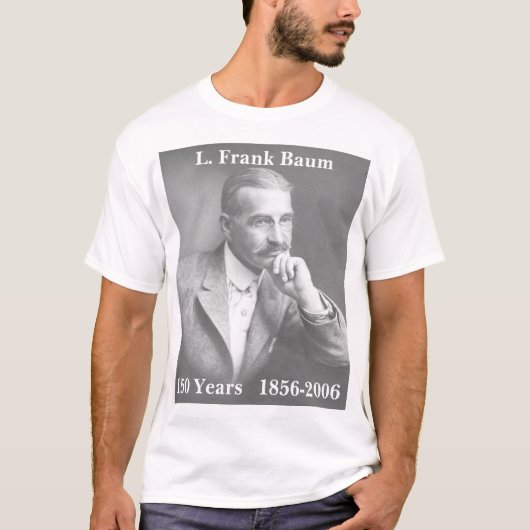 L. Frank Baum, 150 Jahre   1856-2006 T-Shirt (Vorderseite)