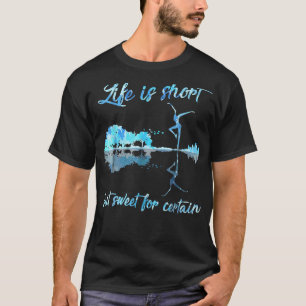 L Ife Ist Kurz Aber Süß Für Bestimmte Gitarre T-Shirt