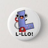 L-llo Funny Letter L Pun Button (Vorderseite)
