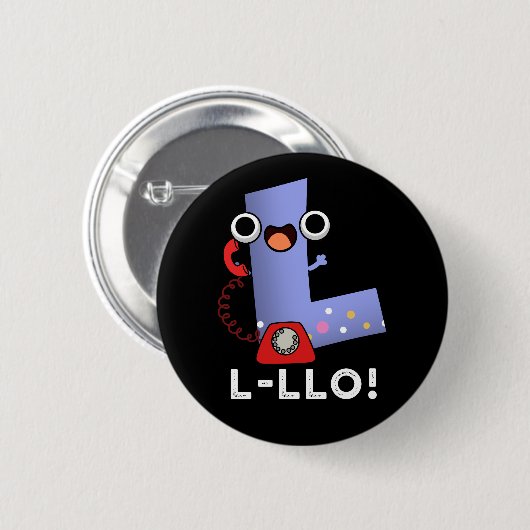 L-llo Funny Letter L Pun Dark BG Button (Vorne & Hinten)