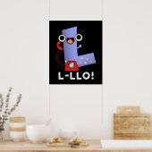 L-llo Funny Letter L Pun Dark BG Poster (Küche)