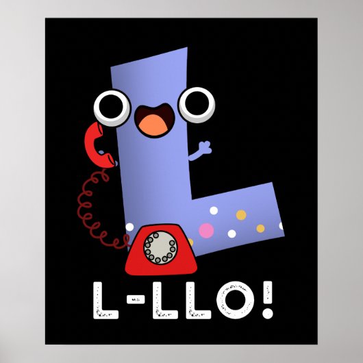 L-llo Funny Letter L Pun Dark BG Poster (Vorne)