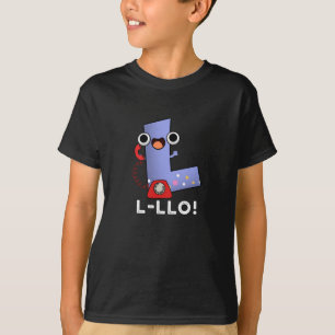 L-llo Funny Letter L Pun Dark BG T-Shirt