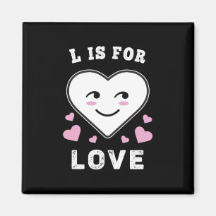 L steht für Liebe Geburtstag Valentinstag Ich lieb Magnet