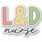 L und D Nurse | Arbeitskräfte und Versorgungssiche Aufkleber (Vorderseite)