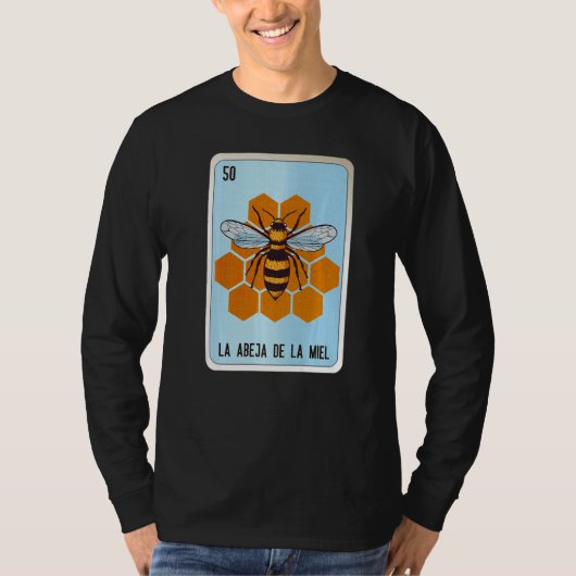 La Abeja De La Miel Mexican Slang Lottery Bingo Ca T-Shirt (Vorderseite)