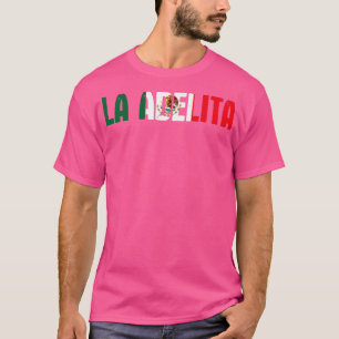 La Adelita Mexican Soldier Mexico Flag La Adelita  T-Shirt