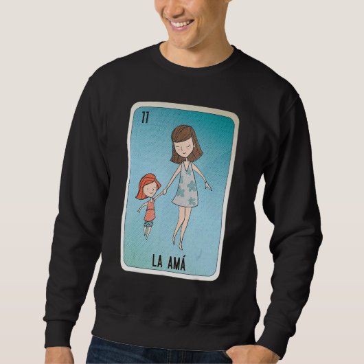 La Amá Mexican Slang Lottery Bingo Cards Sweatshirt (Vorderseite)