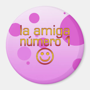 La Amiga Número 1 in Spanischer Flagge Farben für Magnet