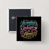 La amistad es el refugio del alma button (Vorne & Hinten)