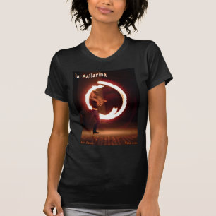 la Bailarina ~ The Dancer T-Shirt