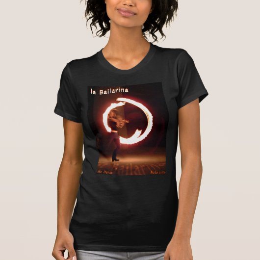 la Bailarina ~ The Dancer T-Shirt (Vorderseite)