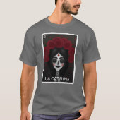 La Catrina Card Day of Dead Mexican Lottery Card T-Shirt (Vorderseite)