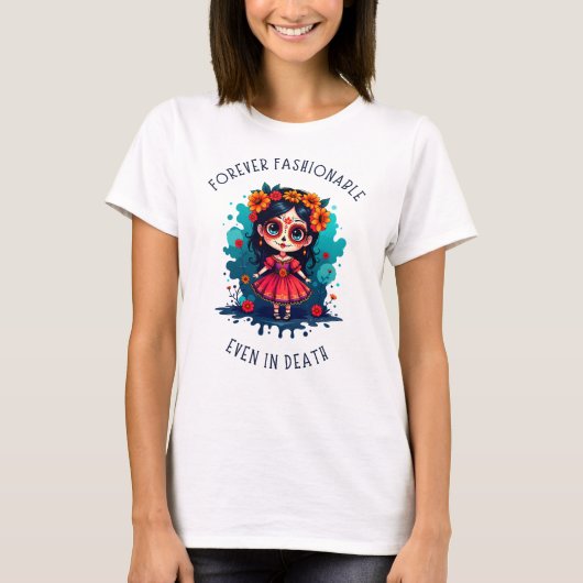 La Catrina: Für immer modern, auch im Tode T-Shirt (Vorderseite)