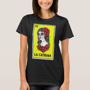 La Catrina Mexican Parody Lotterie 1 T-Shirt