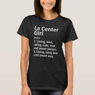 La Centre Girl Wa Washington Funny City Zuhause Ro T-Shirt