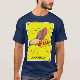 La Chancla Mexico Drehend Flop Latino Mama Chancla T-Shirt