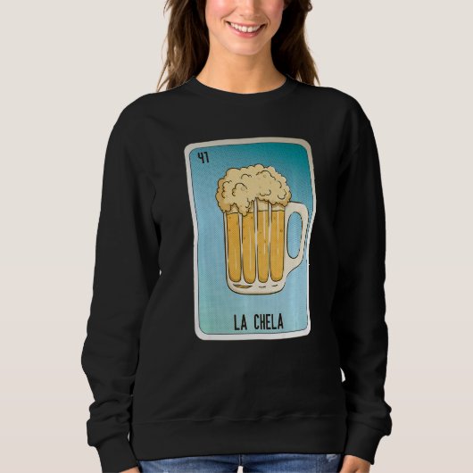 La Chela Mexican Slang Lottery Bingo Cards Sweatshirt (Vorderseite)
