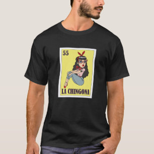 La Chingona Mexican Lotterie, Bingo Card Game T-Shirt
