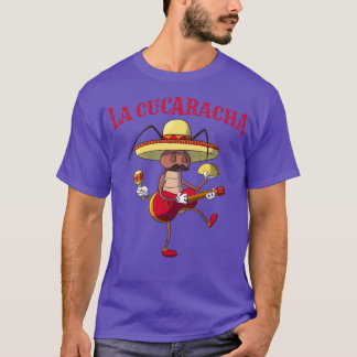 La Cucaracha T-Shirt