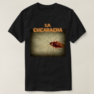La cucaracha T - Shirt