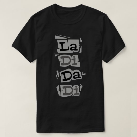 La Di Da Di T-Shirt (Design vorne)