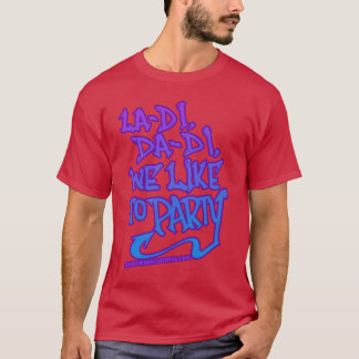 La di da di wir feiern gerne Old School 80er Rap v T-Shirt
