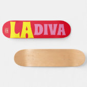 LA DIVA Skateboard (Horizontal)