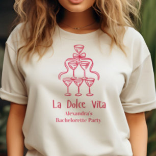 La Dolce Vita Bachelorette T-Shirt