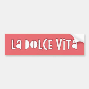 La Dolce Vita - Das süße Leben Autoaufkleber