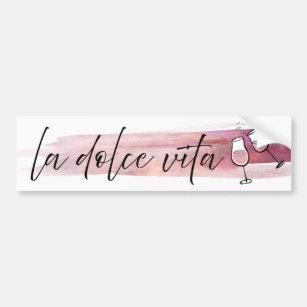 La Dolce Vita - Das süße Leben mit dem Wein Autoaufkleber