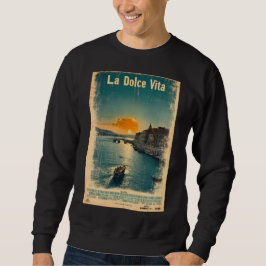 . La Dolce Vita - Inspired by 1960s Posters Sweatshirt