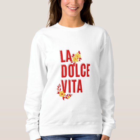 La dolce vita sweatshirt (Vorderseite)