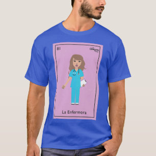 La Enfermermera 1 T-Shirt
