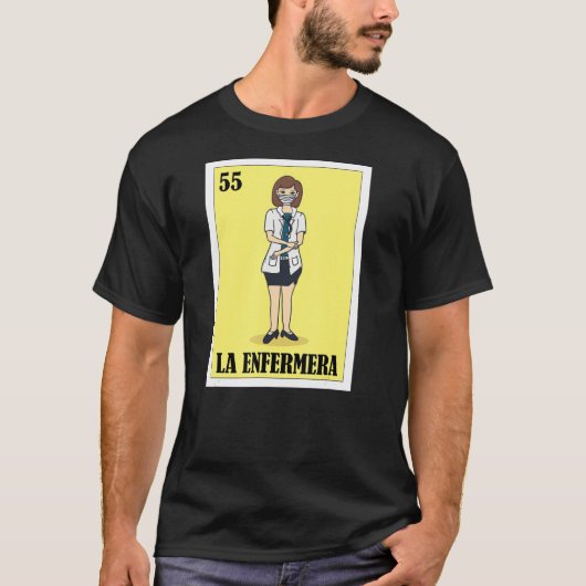 La Enfermermera Mexican Lottery The Nurse Bingo Ca T-Shirt (Vorderseite)