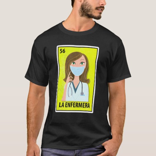 La Enfermermera Mexican Parody Lottery Nurse 1 T-Shirt (Vorderseite)