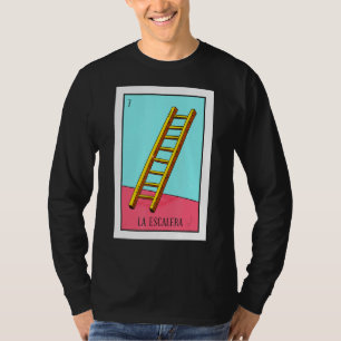 La Escalera Lotterie The Ladder Card Mexican Lotte T-Shirt