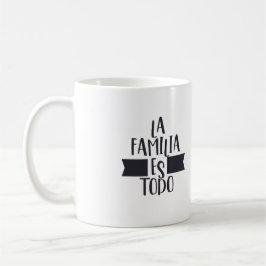 La Familia Es Todo Tasse