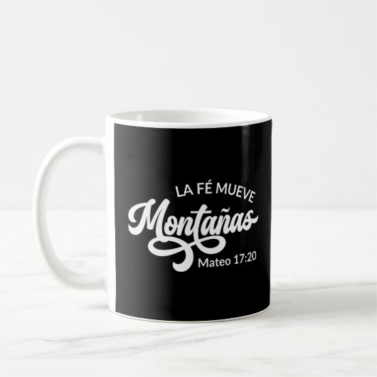 La Fé Mueve Montañas Christlich Spanisch Kaffeetasse (Links)