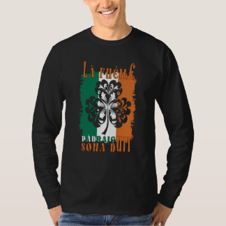 Lá Fhéile Pádraig sona duit Happy St Patrick's Day T-Shirt