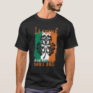 Lá Fhéile Pádraig sona duit Happy St Patrick's Day T-Shirt