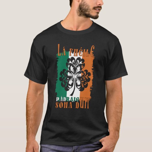 Lá Fhéile Pádraig sona duit Happy St Patrick's Day T-Shirt (Vorderseite)