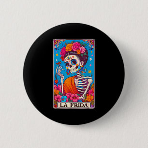 La Frida Dia De Los Muertos Tag Der Toten Hallowee Button